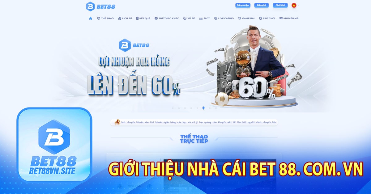 Giới thiệu nhà cái Bet 88. com. vn